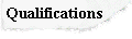 Qualifications