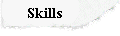 Skills